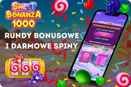 Sweet Bonanza 1000 Rundy bonusowe i darmowe spiny